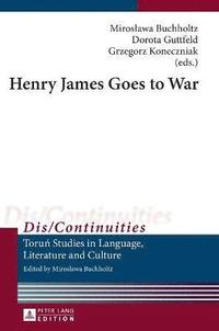 bokomslag Henry James Goes to War