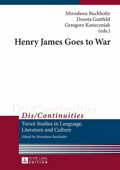 Miroslawa Buchholtz, Dorota Guttfeld, Grzegorz Koneczniak - Henry James Goes to War, Inbunden