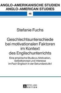 bokomslag Geschlechtsunterschiede bei motivationalen Faktoren im Kontext des Englischunterrichts