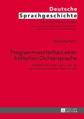Nina Bartsch, Klaus-Peter Wegera - Programmwortschatz Einer Heofischen Dichtersprache, Inbunden