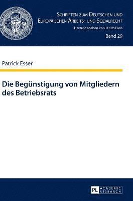 bokomslag Die Beguenstigung von Mitgliedern des Betriebsrats