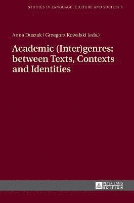 Academic (Inter)genres: between Texts, Contexts and Identities 1