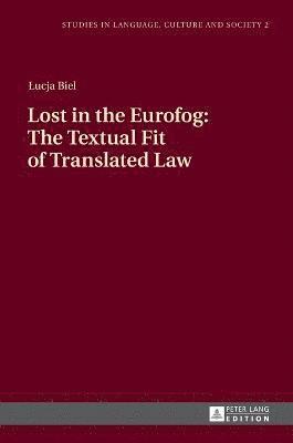 Lost in the Eurofog: The Textual Fit of Translated Law 1