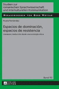bokomslag Espacios de dominación, espacios de resistencia