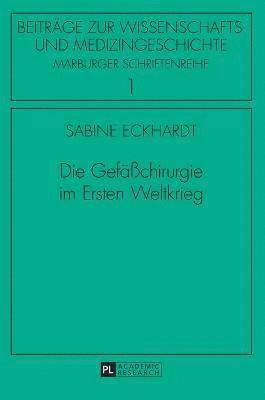 bokomslag Gefaeßchirurgie im Ersten Weltkrieg