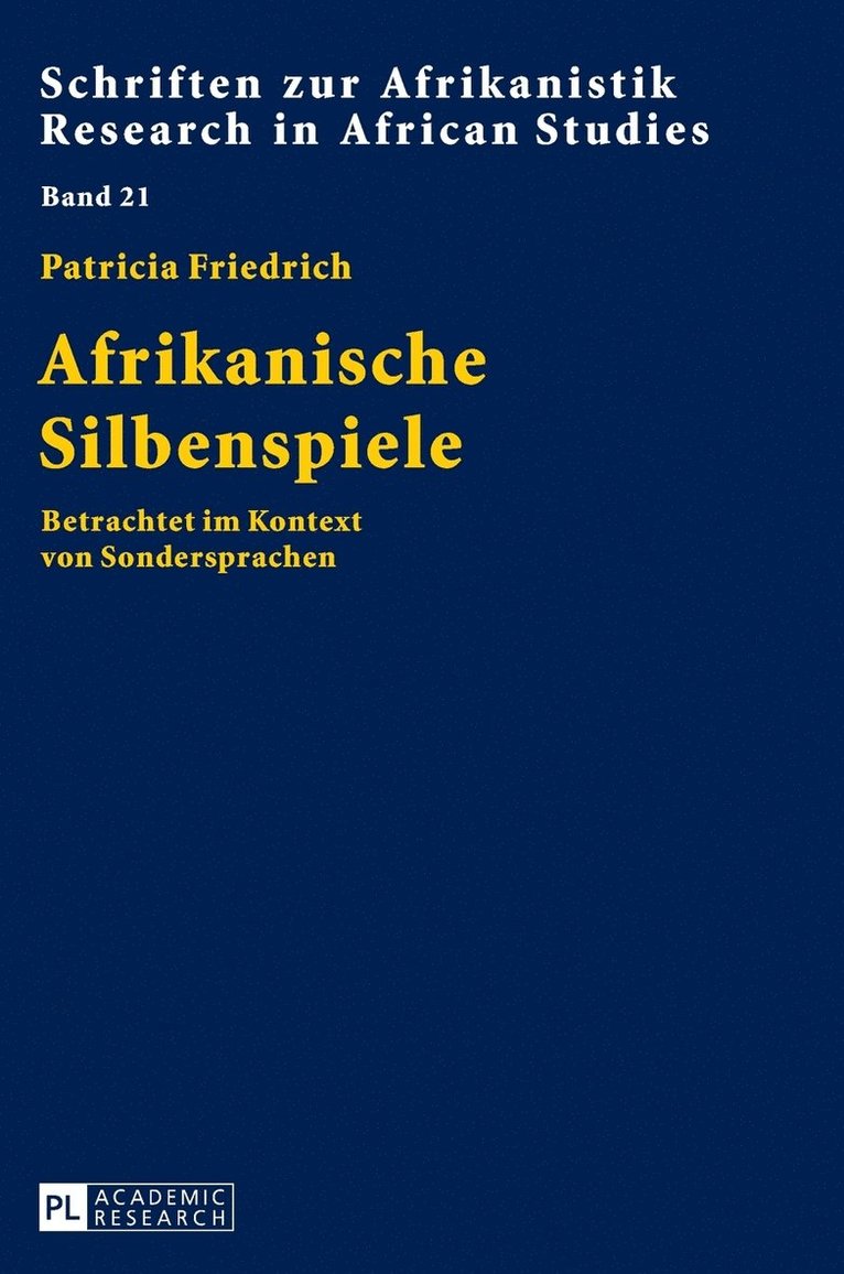 Afrikanische Silbenspiele: Betrachtet im Kontext von Sondersprachen 1