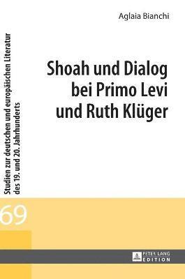 Shoah und Dialog bei Primo Levi und Ruth Klueger 1