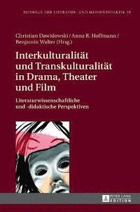 bokomslag Interkulturalitaet und Transkulturalitaet in Drama, Theater und Film