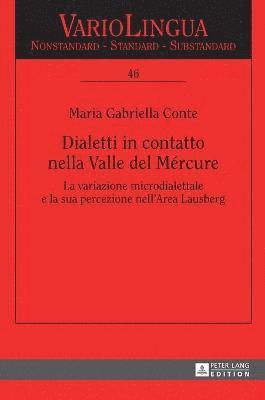 Maria Gabriella Conte, Edgar Radtke, Klaus J Mattheier - Dialetti in contatto nella Valle del Mércure, Inbunden