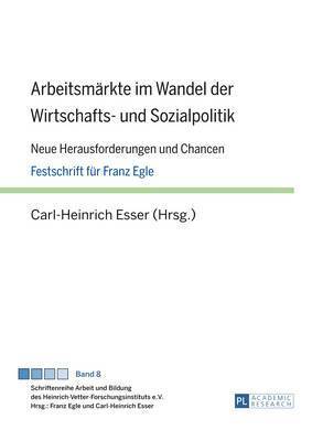 bokomslag Arbeitsmaerkte Im Wandel Der Wirtschafts- Und Sozialpolitik