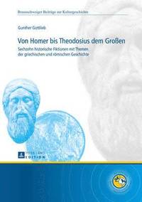 bokomslag Von Homer Bis Theodosius Dem Groen
