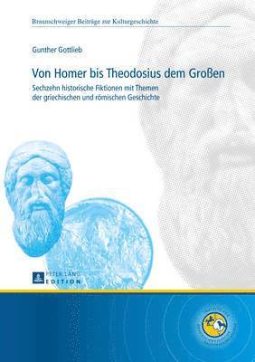 bokomslag Von Homer Bis Theodosius Dem Großen