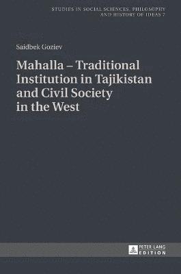 bokomslag Mahalla - Traditional Institution in Tajikistan and Civil Society in the West