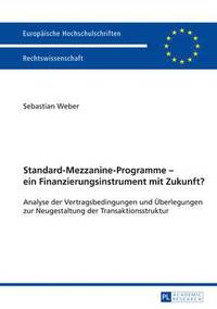 bokomslag Standard-Mezzanine-Programme - Ein Finanzierungsinstrument Mit Zukunft?