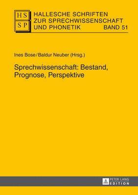 Lutz Christian Anders, Ursula Hirschfeld, Eva-Maria Krech, Eberhard Stock, Ines Bose, Baldur Neuber - Sprechwissenschaft: Bestand, Prognose, Perspektive, Inbunden