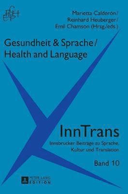 Marietta Calderón Tichy, Reinhard Heuberger, Emil Chamson, Eva Lavric - Gesundheit & Sprache / Health & Language, Inbunden