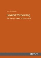 Beyond Witnessing 1