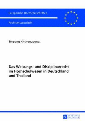 bokomslag Das Weisungs- Und Disziplinarrecht Im Hochschulwesen in Deutschland Und Thailand