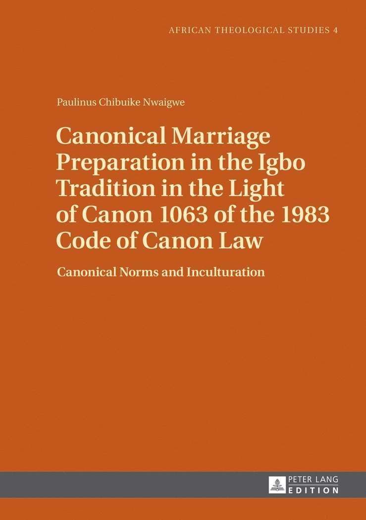 Canonical Marriage Preparation in the Igbo Tradition in the Light of Canon 1063 of the 1983 Code of Canon Law 1