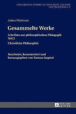 Anton Hilckman, Tomasz Stepien - Gesammelte Werke, Inbunden