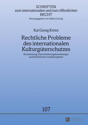 bokomslag Rechtliche Probleme Des Internationalen Kulturgueterschutzes