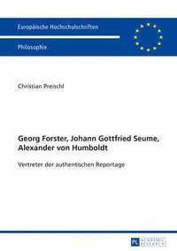 bokomslag Georg Forster, Johann Gottfried Seume, Alexander Von Humboldt