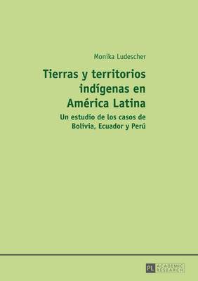 bokomslag Tierras Y Territorios Indgenas En Amrica Latina