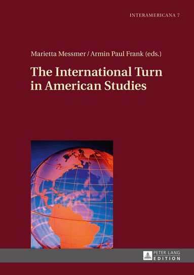 Marietta Messmer, Armin Paul Frank - International Turn in American Studies, Inbunden