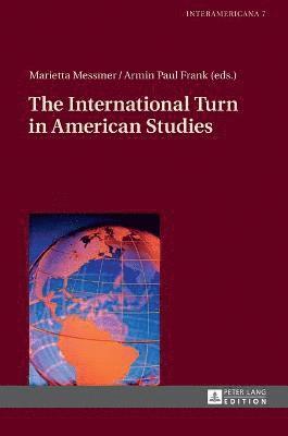 bokomslag The International Turn in American Studies