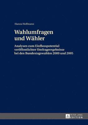 Hanna Hoffmann, Hoffmann Hanna Hoffmann - Wahlumfragen Und Waehler, Inbunden
