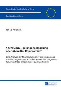 bokomslag § 137l Urhg - Gelungene Regelung Oder Uebereilter Kompromiss?