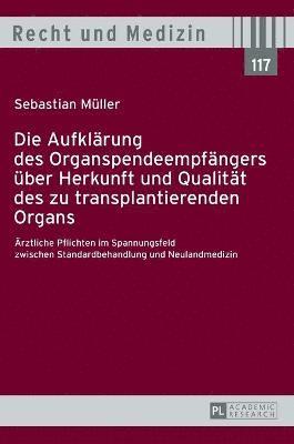 Sebastian Müller - Aufklaerung des Organspendeempfaengers ueber Herkunft und Qualitaet des zu transplantierenden Organs, Inbunden