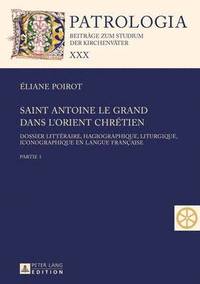 bokomslag Saint Antoine Le Grand Dans l'Orient Chrtien