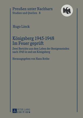 Koenigsberg 1945-1948 - Im Feuer Geprueft 1