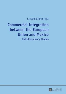 Commercial Integration between the European Union and Mexico 1