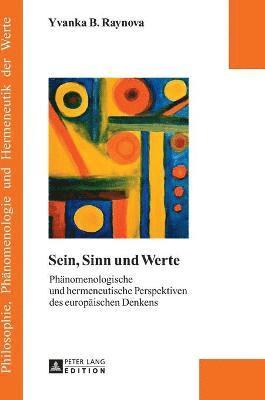 Yvanka B Raynova, Yvanka B. Raynova, Yvanka B Raynova, Yvanka B. Raynova - Sein, Sinn und Werte, Inbunden