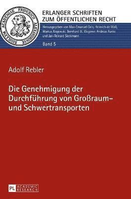 Adolf Rebler, Max-Emanuel Geis - Genehmigung der Durchfuehrung von Großraum- und Schwertransporten, Inbunden