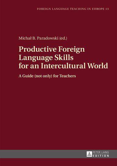 Michal Paradowski - Productive Foreign Language Skills for an Intercultural World, Inbunden