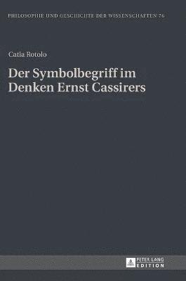 Catia Rotolo, Hans Jörg Sandkühler - Symbolbegriff im Denken Ernst Cassirers, Inbunden