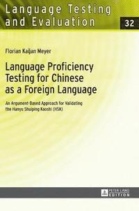 bokomslag Language Proficiency Testing for Chinese as a Foreign Language