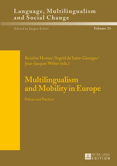 Kristine Horner, Ingrid de Saint-Georges, Jean-Jacques Weber - Multilingualism and Mobility in Europe, Inbunden