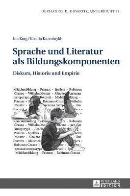 Ina Karg, Ksenia Kuzminykh - Sprache und Literatur als Bildungskomponenten, Inbunden