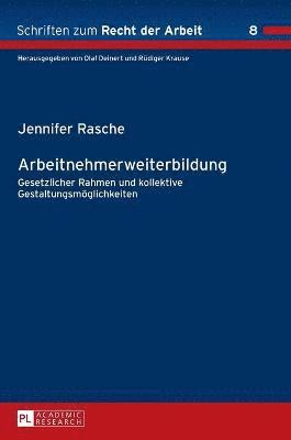 Jennifer Rasche, Rüdiger Krause - Arbeitnehmerweiterbildung, Inbunden