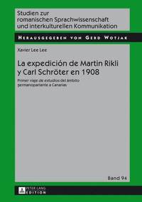 bokomslag La expedicin de Martin Rikli y Carl Schroeter en 1908
