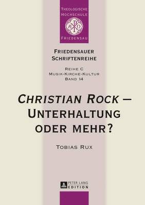 bokomslag Christian Rock - Unterhaltung Oder Mehr?