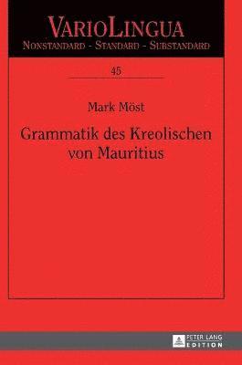Mark Möst, Mark Most, Jens Lüdtke, Jens Ludtke - Grammatik Des Kreolischen Von Mauritius, Inbunden
