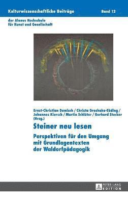 Ernst-Christian Demisch, Christa Greshake-Ebding - Steiner neu lesen, Inbunden