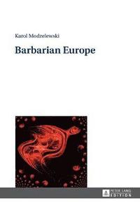 bokomslag Barbarian Europe
