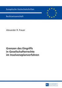 bokomslag Grenzen Des Eingriffs in Gesellschafterrechte Im Insolvenzplanverfahren