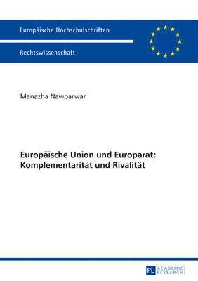 Manazha Nawparwar - Europaeische Union Und Europarat: Komplementaritaet Und Rivalitaet, Häftad